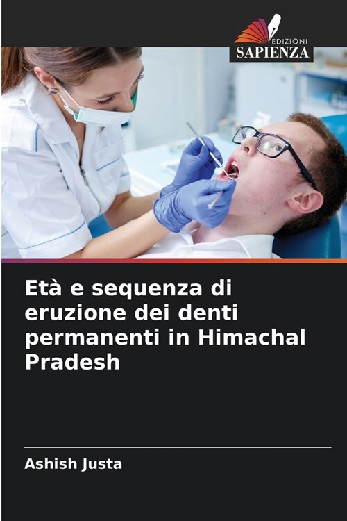 Et?e sequenza di eruzione dei denti permanenti in Himachal Pradesh (Paperback)