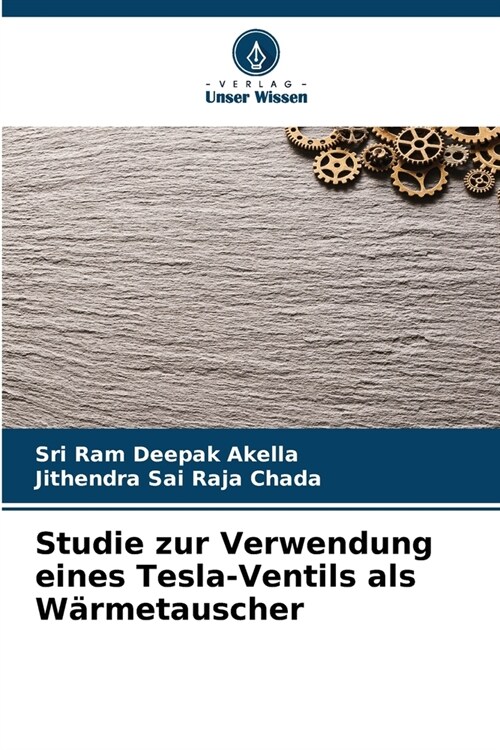Studie zur Verwendung eines Tesla-Ventils als W?metauscher (Paperback)