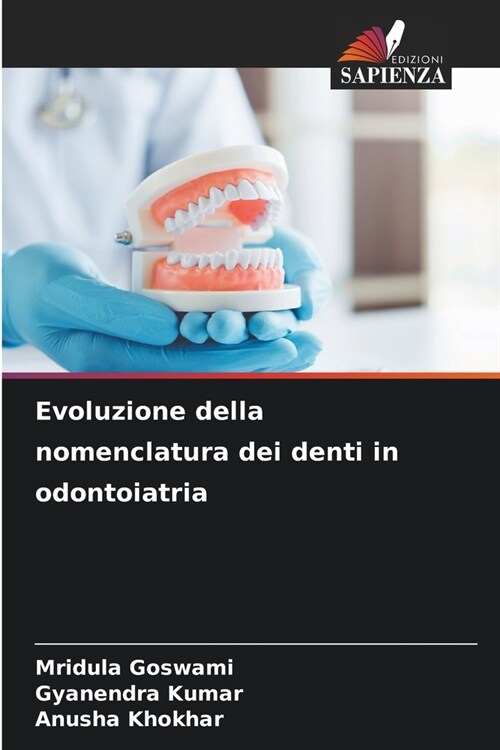 Evoluzione della nomenclatura dei denti in odontoiatria (Paperback)