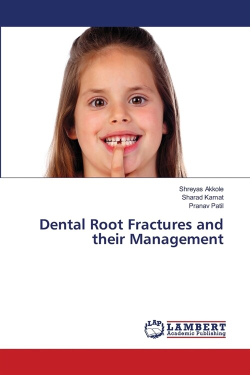 Dental Root Fractures and their Management (Paperback)