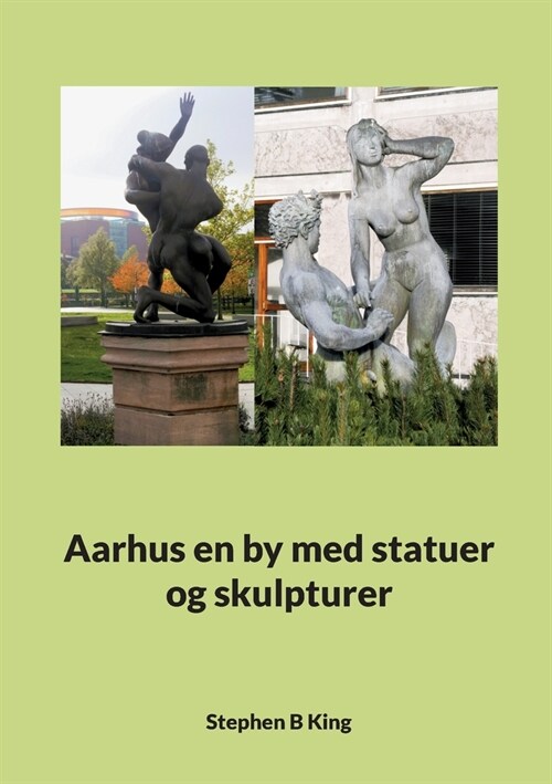 Aarhus en by med statuer og skulpturer (Paperback)