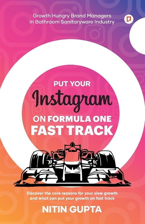 Put your Instagram on Formula One Fast Track (Paperback)