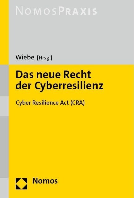 Das Neue Recht Der Cyberresilienz: Cyber Resilience ACT (Cra) (Paperback)