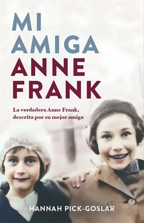 Mi Amiga Anne Frank / My Friend Anne Frank (Hardcover)