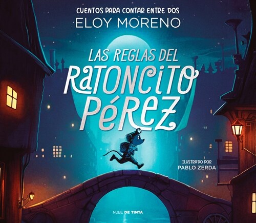 Las Reglas del Ratoncito P?ez / The Rules by Perez the Tooth Mouse (Hardcover)