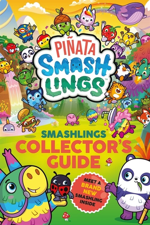 Pinata Smashlings: Smashlings Collector’s Guide (Paperback)