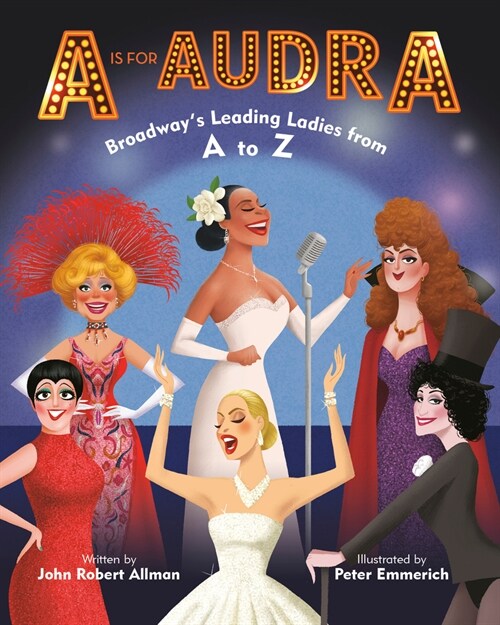 A Is for Audra: Broadways Leading Ladies from A to Z (Board Book)
