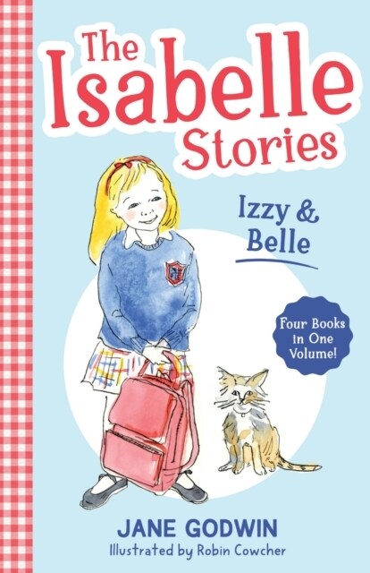 The Isabelle Stories: Volume 1 : Izzy and Belle (Paperback)