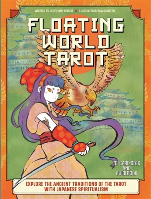 Floating World Tarot : Explore the Ancient Traditions of the Tarot with Japanese Spiritualism (Kit)