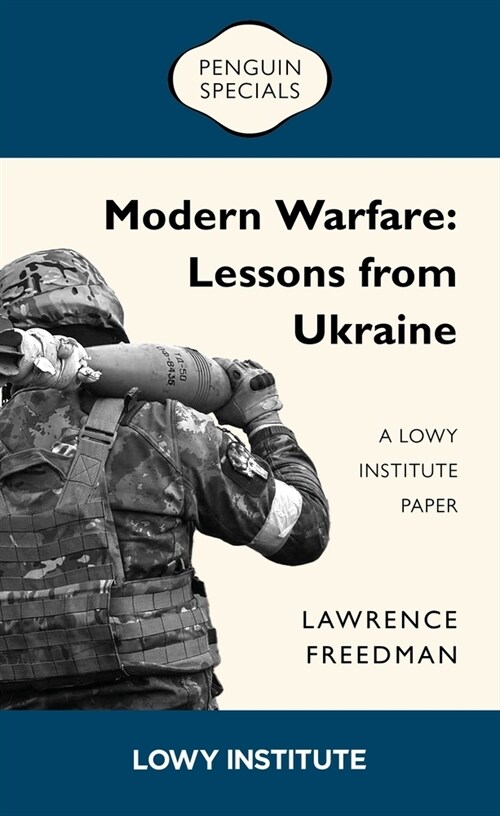 Modern Warfare: Lessons from Ukraine: A Lowy Institute Paper (Paperback)