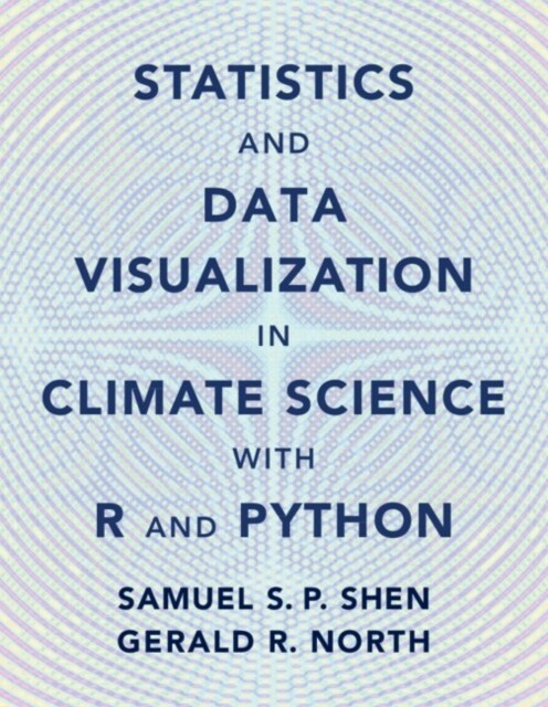 Statistics and Data Visualization in Climate Science with R and Python (Hardcover)