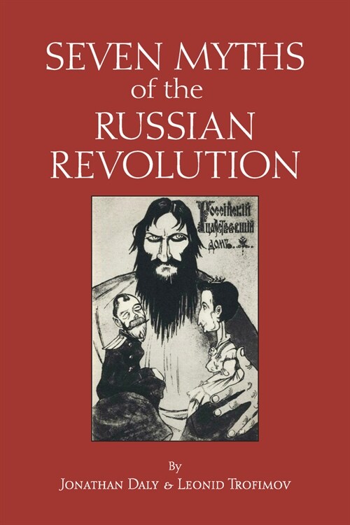 Seven Myths of the Russian Revolution (Paperback)