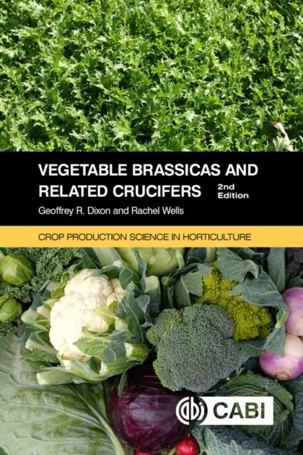 Vegetable Brassicas and Related Crucifers (Paperback, 2 ed)