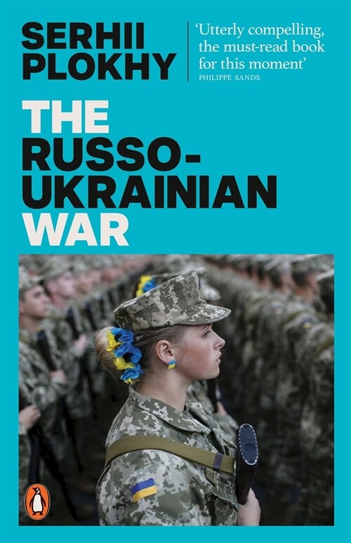 The Russo-Ukrainian War : From the bestselling author of Chernobyl (Paperback)