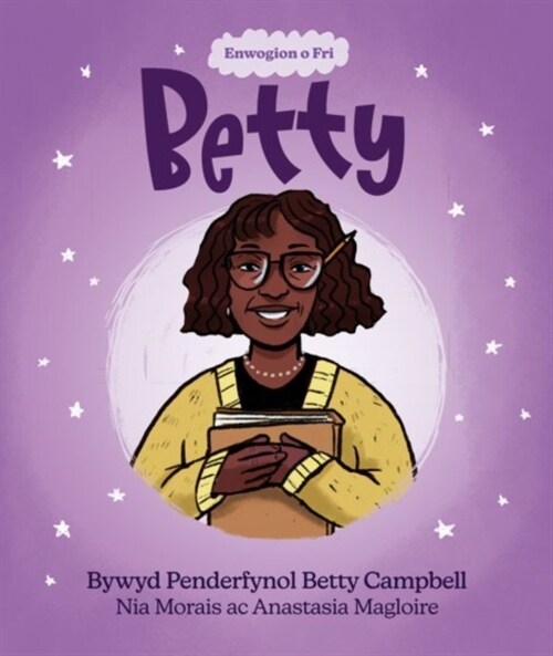 Enwogion o Fri: Betty - Bywyd Penderfynol Betty Campbell (Paperback)