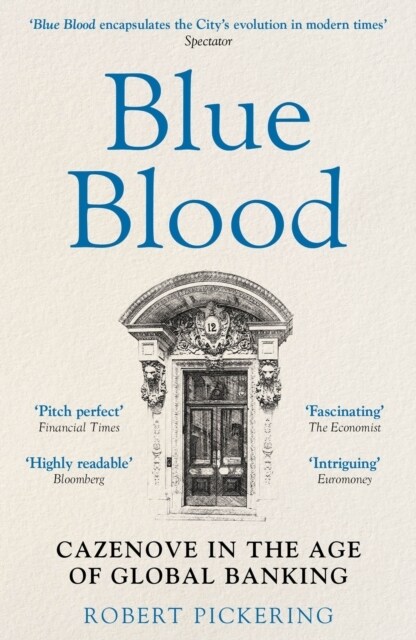 Blue Blood : Cazenove in the Age of Global Banking (Paperback)