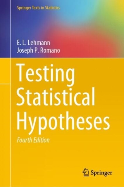 Testing Statistical Hypotheses (Paperback, 4th ed. 2022)