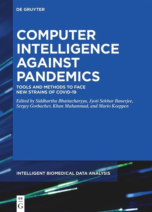 Computer Intelligence Against Pandemics: Tools and Methods to Face New Strains of Covid-19 (Hardcover)