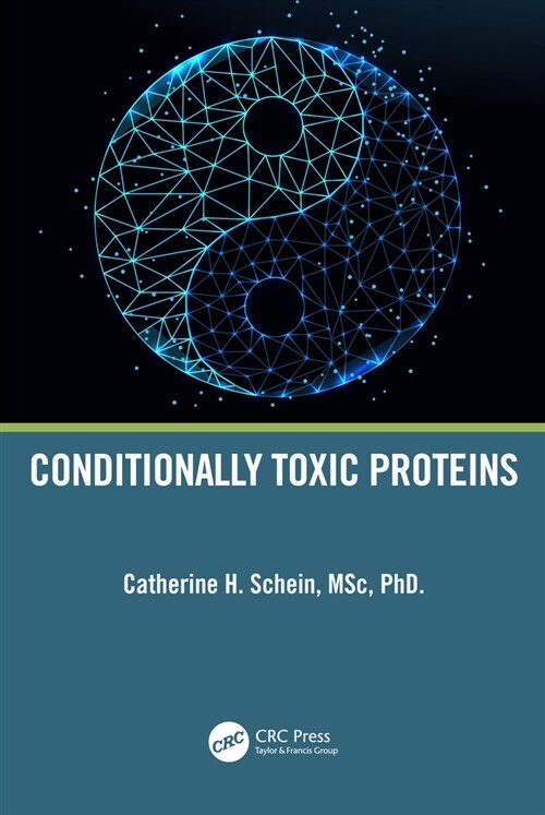 Conditionally Toxic Proteins (Hardcover, 1)