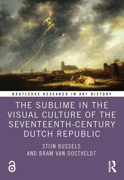 The Sublime in the Visual Culture of the Seventeenth-Century Dutch Republic (Hardcover, 1)