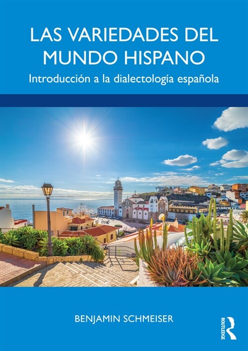 Las variedades del mundo hispano : Introduccion a la dialectologia espanola (Paperback)
