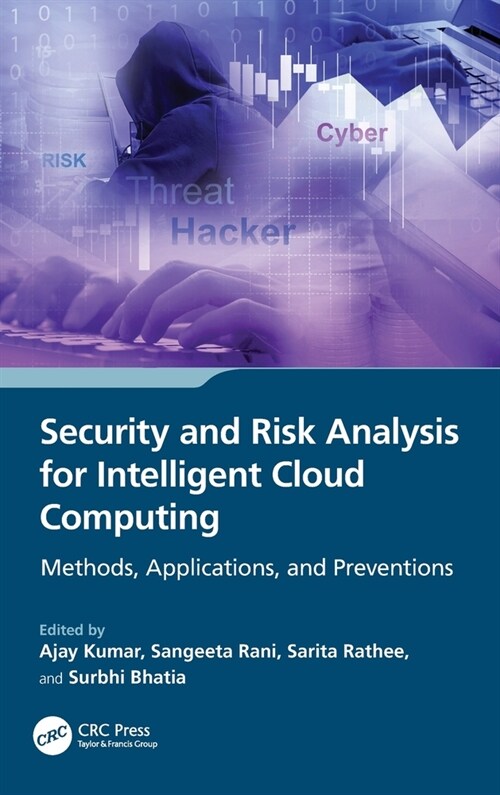Security and Risk Analysis for Intelligent Cloud Computing : Methods, Applications, and Preventions (Hardcover)
