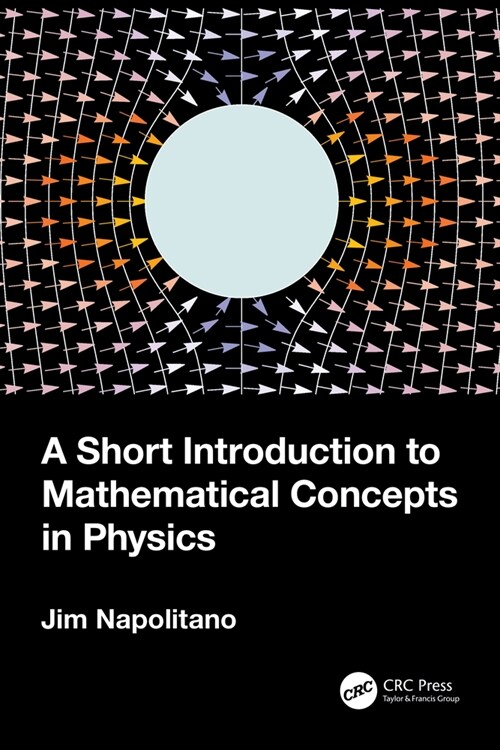 A Short Introduction to Mathematical Concepts in Physics (Paperback, 1)