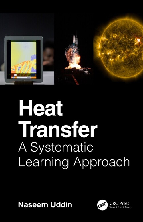 Heat Transfer : A Systematic Learning Approach (Hardcover)