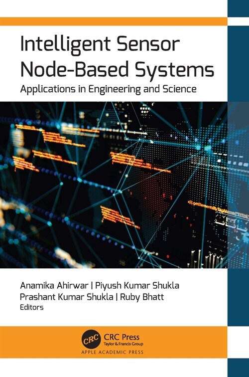 Intelligent Sensor Node-Based Systems: Applications in Engineering and Science (Hardcover)