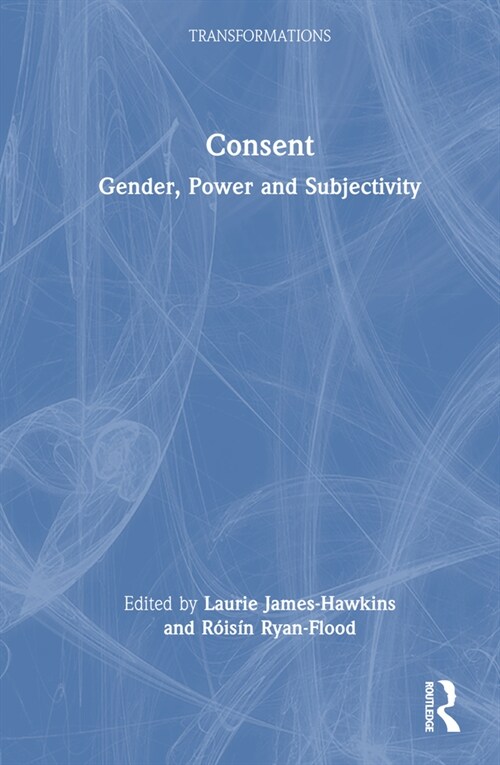 Consent : Gender, Power and Subjectivity (Hardcover)