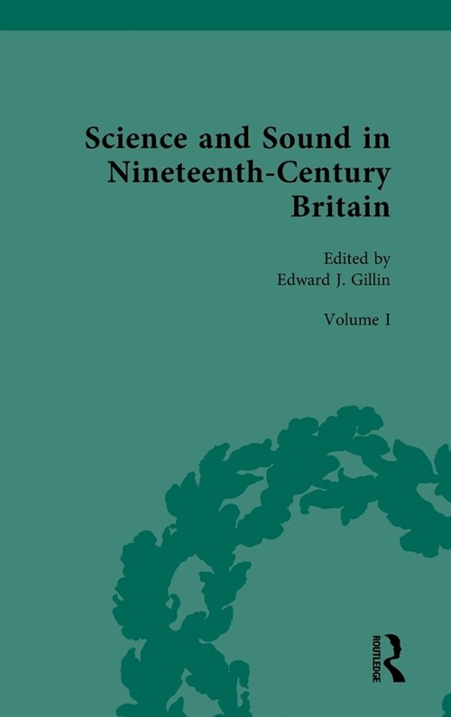 Science and Sound in Nineteenth-Century Britain : Sounds Experimental and Entertaining (Hardcover)