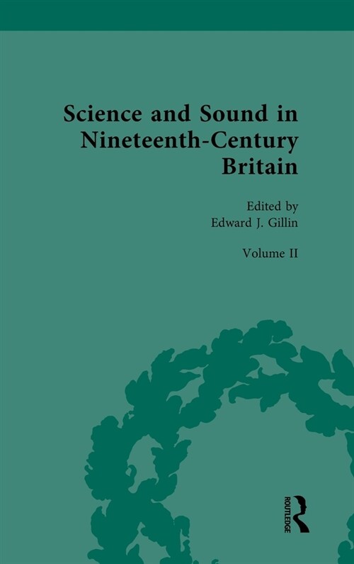 Science and Sound in Nineteenth-Century Britain : Philosophies and Epistemologies of Sound (Hardcover)