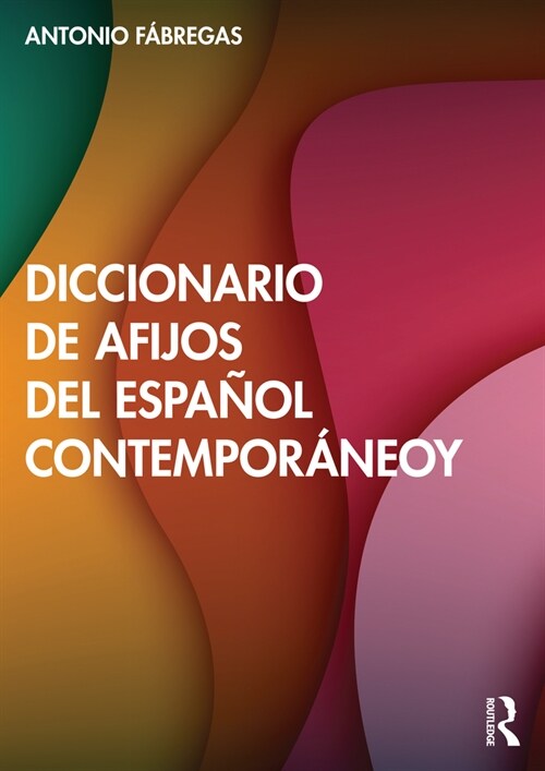 Diccionario de afijos del espanol contemporaneo (Paperback)
