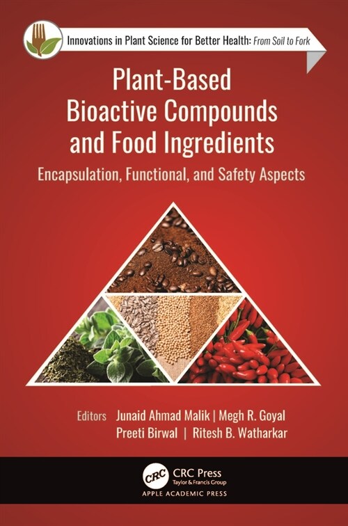 Plant-Based Bioactive Compounds and Food Ingredients: Encapsulation, Functional, and Safety Aspects (Hardcover)