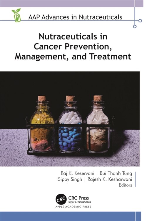 Nutraceuticals in Cancer Prevention, Management, and Treatment (Hardcover, 1)