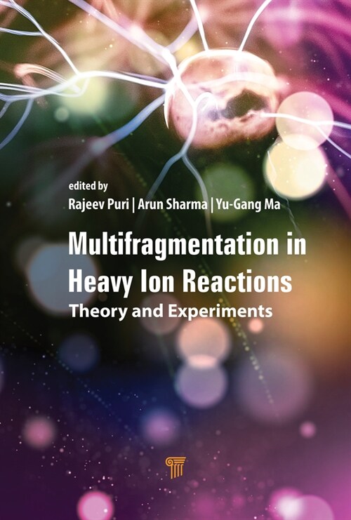 Multifragmentation in Heavy-Ion Reactions: Theory and Experiments (Hardcover)