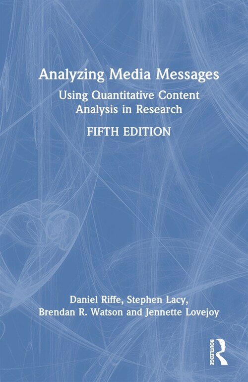 Analyzing Media Messages : Using Quantitative Content Analysis in Research (Hardcover, 5 ed)