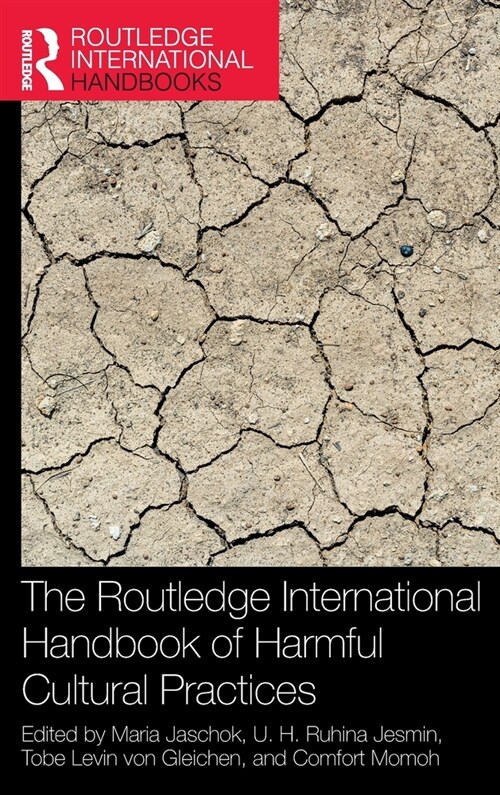 The Routledge International Handbook of Harmful Cultural Practices (Hardcover, 1)
