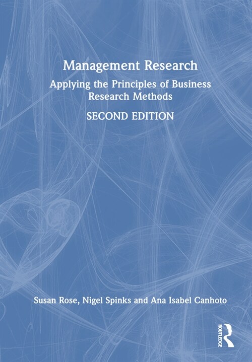 Management Research : Applying the Principles of Business Research Methods (Hardcover, 2 ed)