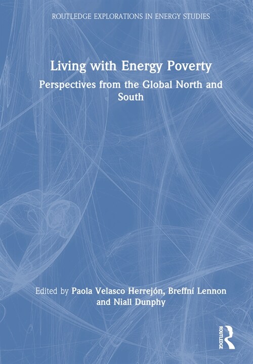 Living with Energy Poverty : Perspectives from the Global North and South (Hardcover)