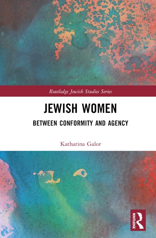 Jewish Women : Between Conformity and Agency (Hardcover)