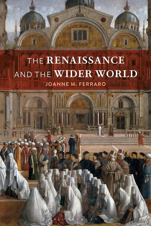 The Renaissance and the Wider World (Hardcover)