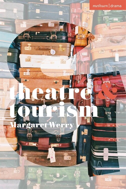 Theatre and Tourism (Paperback)