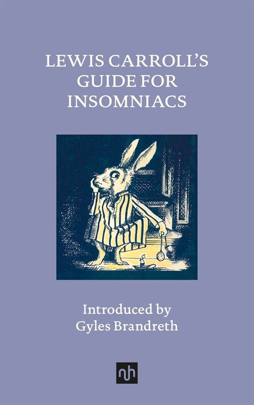 Lewis Carrolls Guide for Insomniacs (Hardcover)