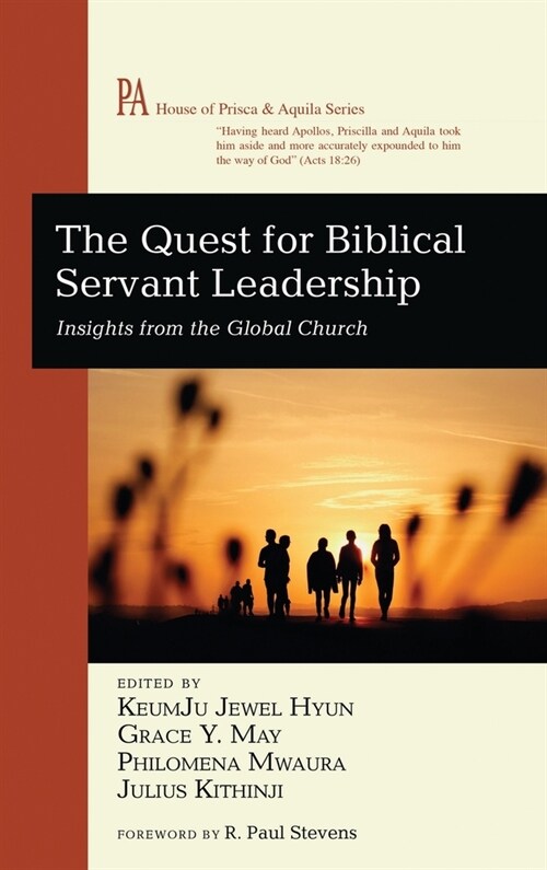 The Quest for Biblical Servant Leadership (Hardcover)