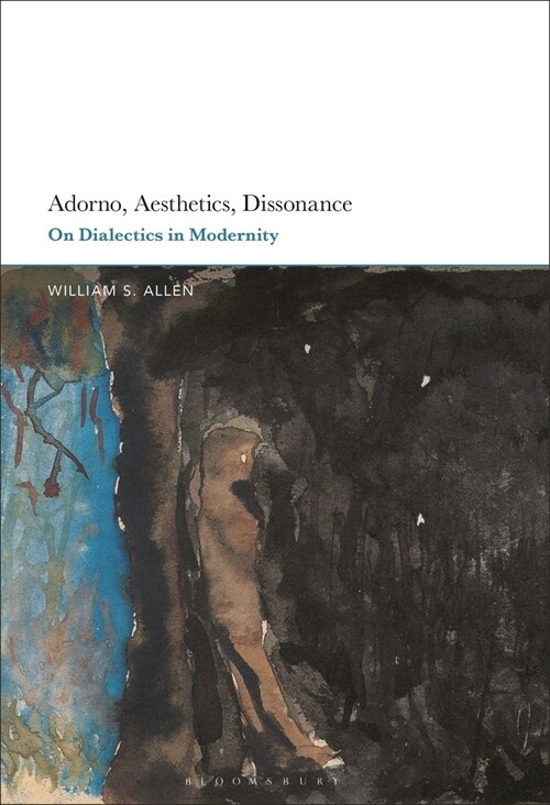 Adorno, Aesthetics, Dissonance: On Dialectics in Modernity (Paperback)