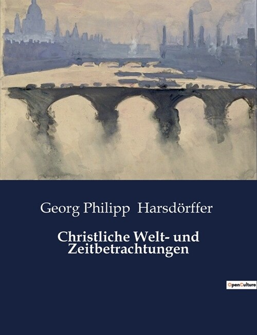 Christliche Welt- und Zeitbetrachtungen (Paperback)