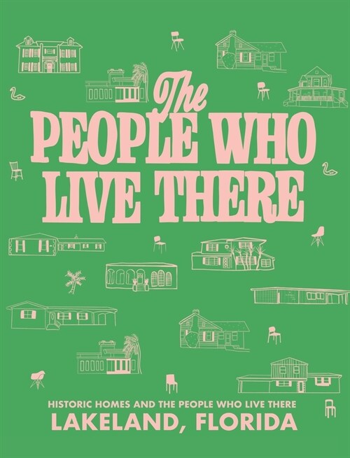The People Who Live There (Hardcover)