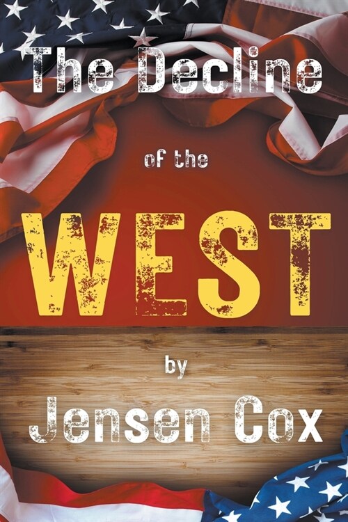 The Decline of the West (Paperback)