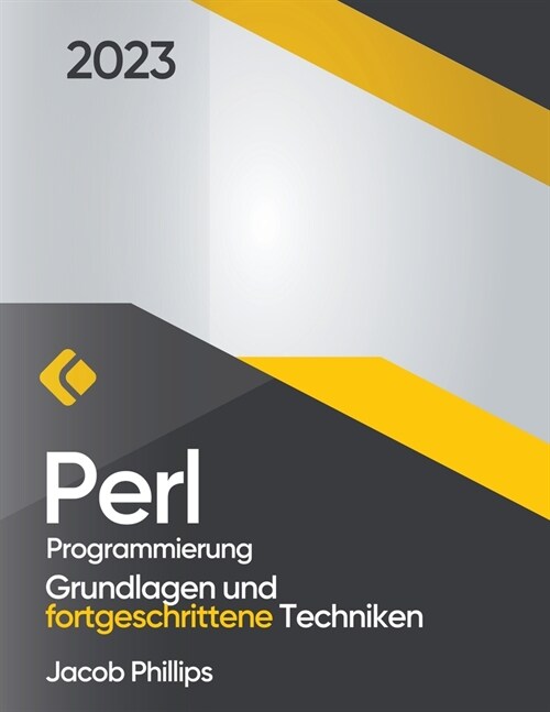 Perl-Programmierung: Grundlagen und fortgeschrittene Techniken (Paperback)